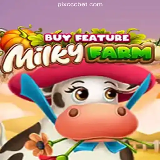 Explore MilkyFarmBuyFeature: A Leading Online Slot Game on CCCBET.COM Platform